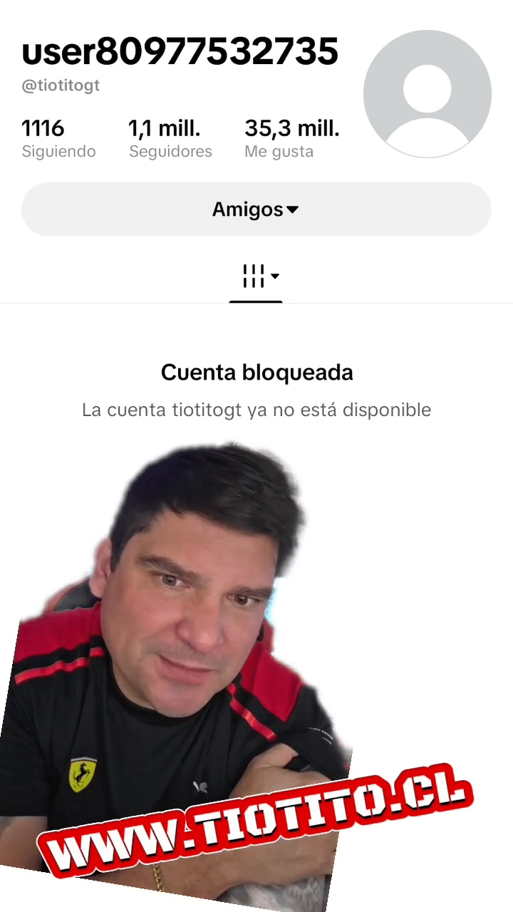 Captura de un perfil social bloqueado: muestra el usuario @tiotitogt, 1,1 millones de seguidores y una foto de un hombre con polera negra y roja; sobre la imagen aparece «www.tiotito.cl».